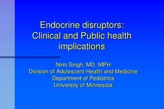 Endocrine disruptors: Clinical and Public health implications