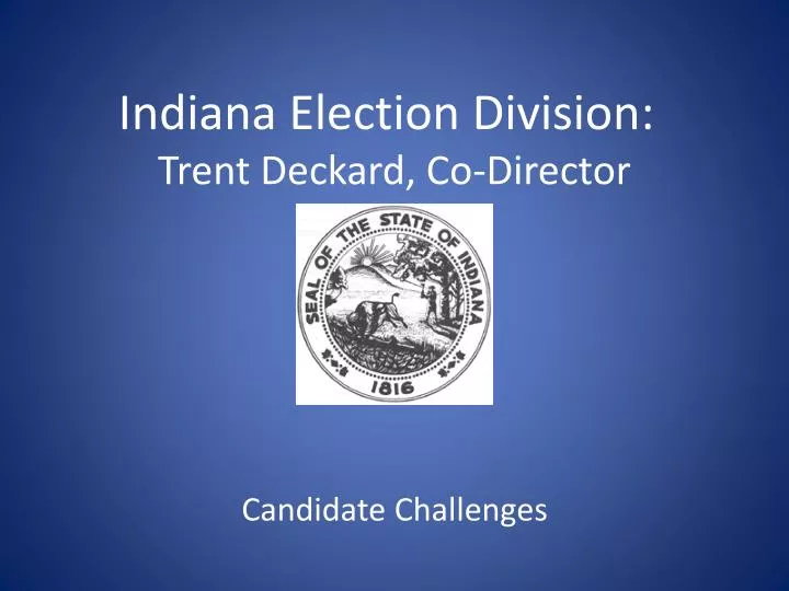 indiana election division trent deckard co director