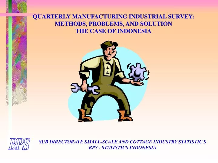 quarterly manufacturing industrial survey methods problems and solution the case of indonesia
