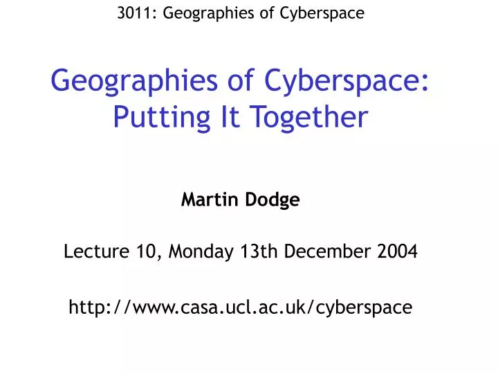 geographies of cyberspace putting it together