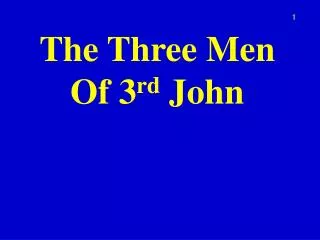 The Three Men Of 3 rd John