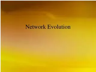 Network Evolution