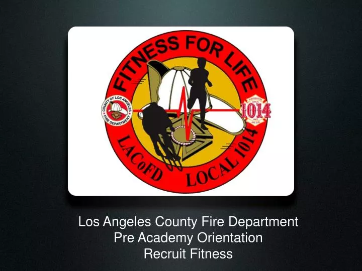 los angeles county fire department pre academy orientation recruit fitness