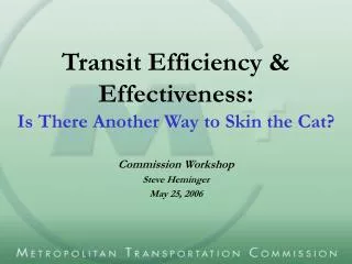Transit Efficiency &amp; Effectiveness: Is There Another Way to Skin the Cat?
