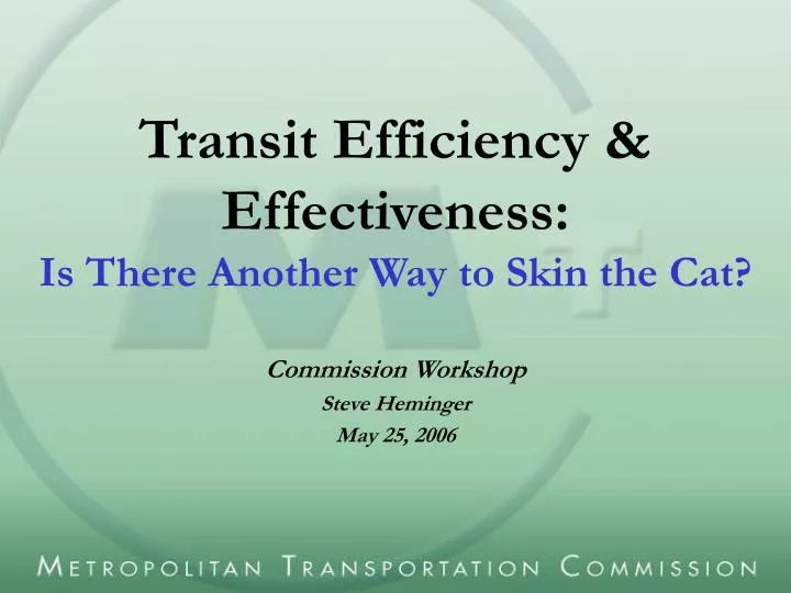 transit efficiency effectiveness is there another way to skin the cat