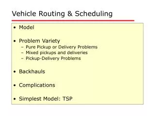 Vehicle Routing &amp; Scheduling