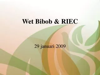 Wet Bibob &amp; RIEC