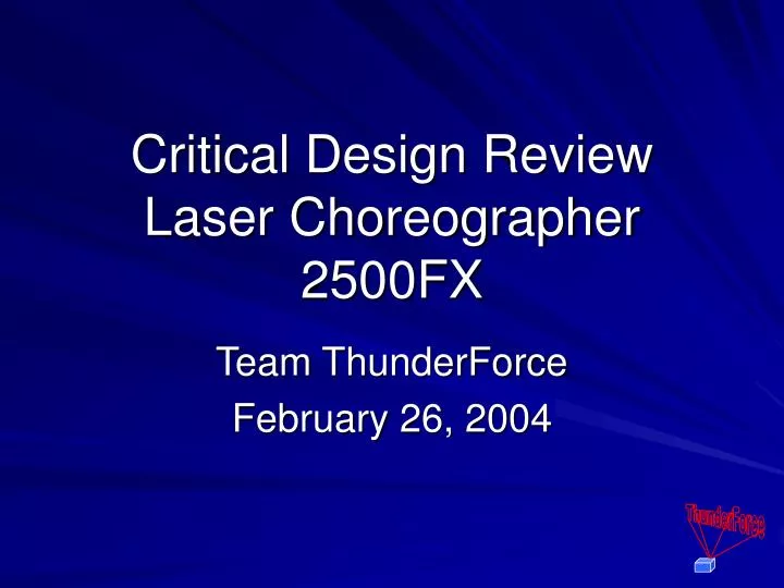 critical design review laser choreographer 2500fx