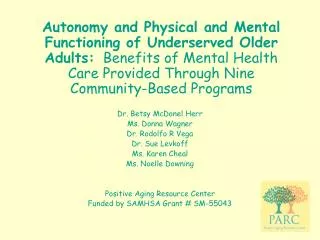 Autonomy and Physical and Mental Functioning of Underserved Older Adults: Benefits of Mental Health Care Provided Thro