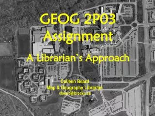 GEOG 2P03 Assignment A Librarian’s Approach