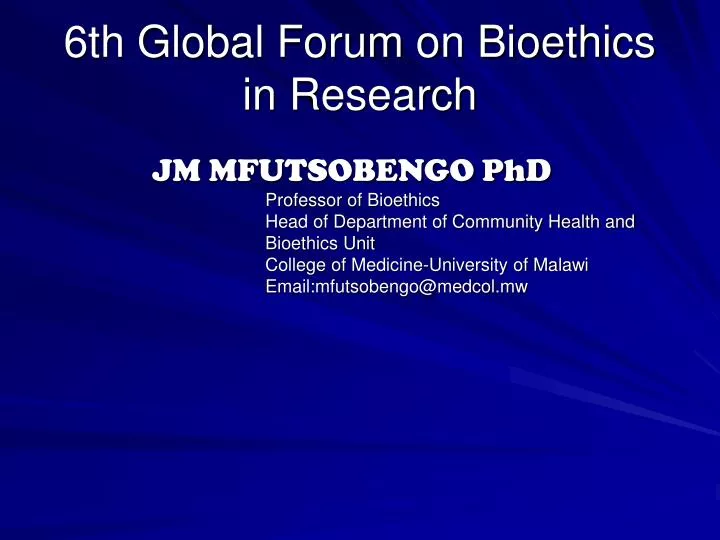 6th global forum on bioethics in research