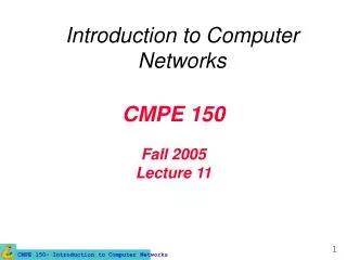 CMPE 150 Fall 2005 Lecture 11