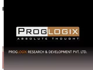 PROG LOGIX Research &amp; Development Pvt. Ltd.