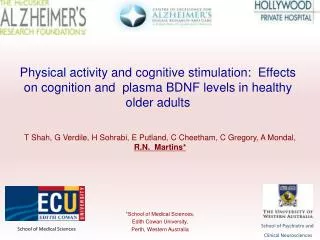 Physical a ctivity and c ognitive stimulation: Effects on c ognition a nd p lasma BDNF levels i n h ealthy o