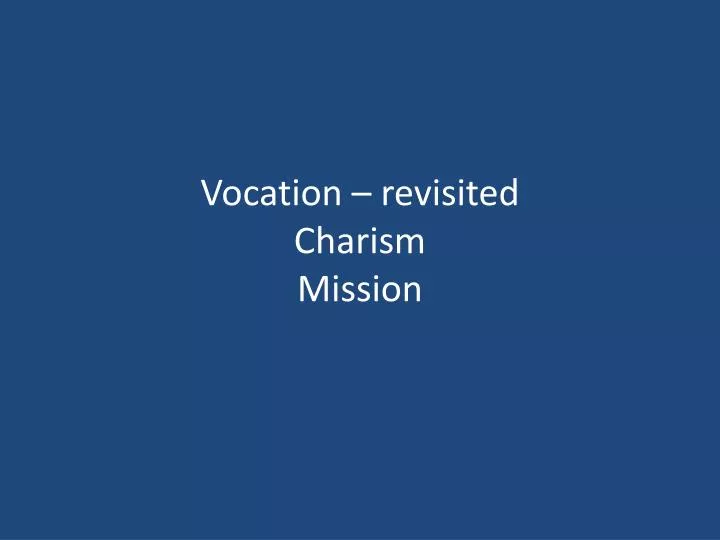 vocation revisited charism mission