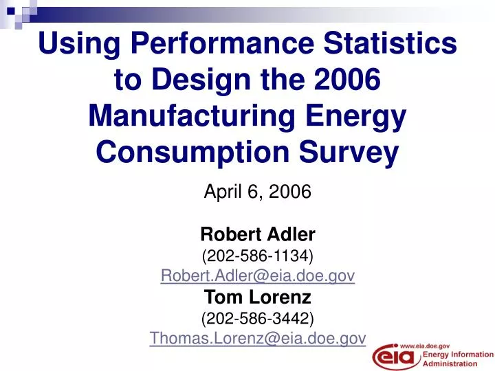 using performance statistics to design the 2006 manufacturing energy consumption survey