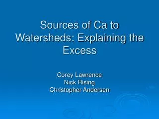 Sources of Ca to Watersheds: Explaining the Excess