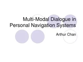 Multi-Modal Dialogue in Personal Navigation Systems