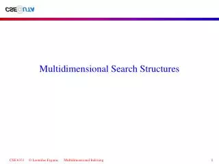 Multidimensional Search Structures