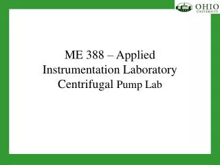 ME 388 – Applied Instrumentation Laboratory Centrifugal Pump Lab