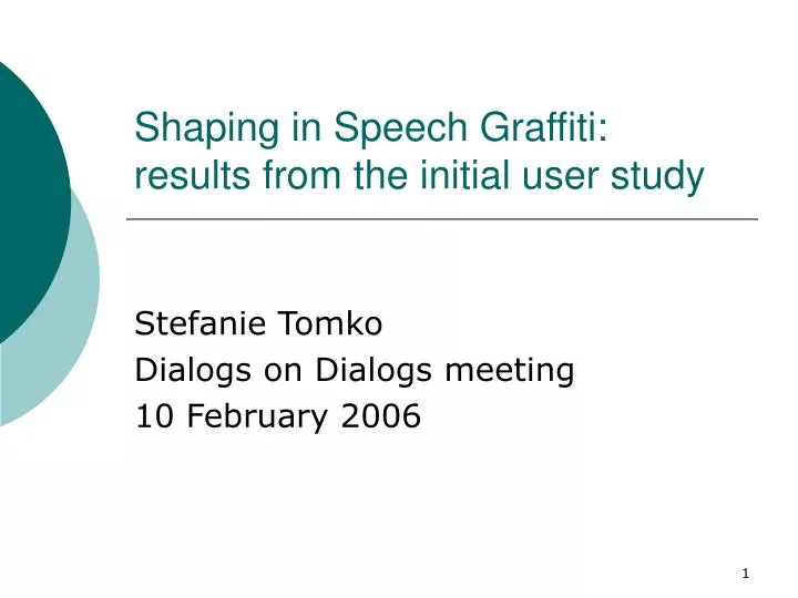 shaping in speech graffiti results from the initial user study