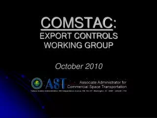 COMSTAC : EXPORT CONTROLS WORKING GROUP October 2010