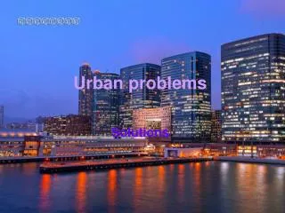 Urban problems
