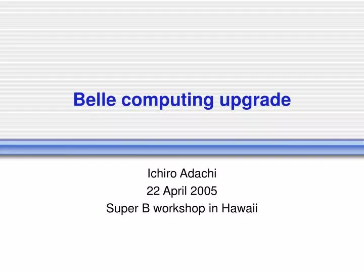 belle computing upgrade