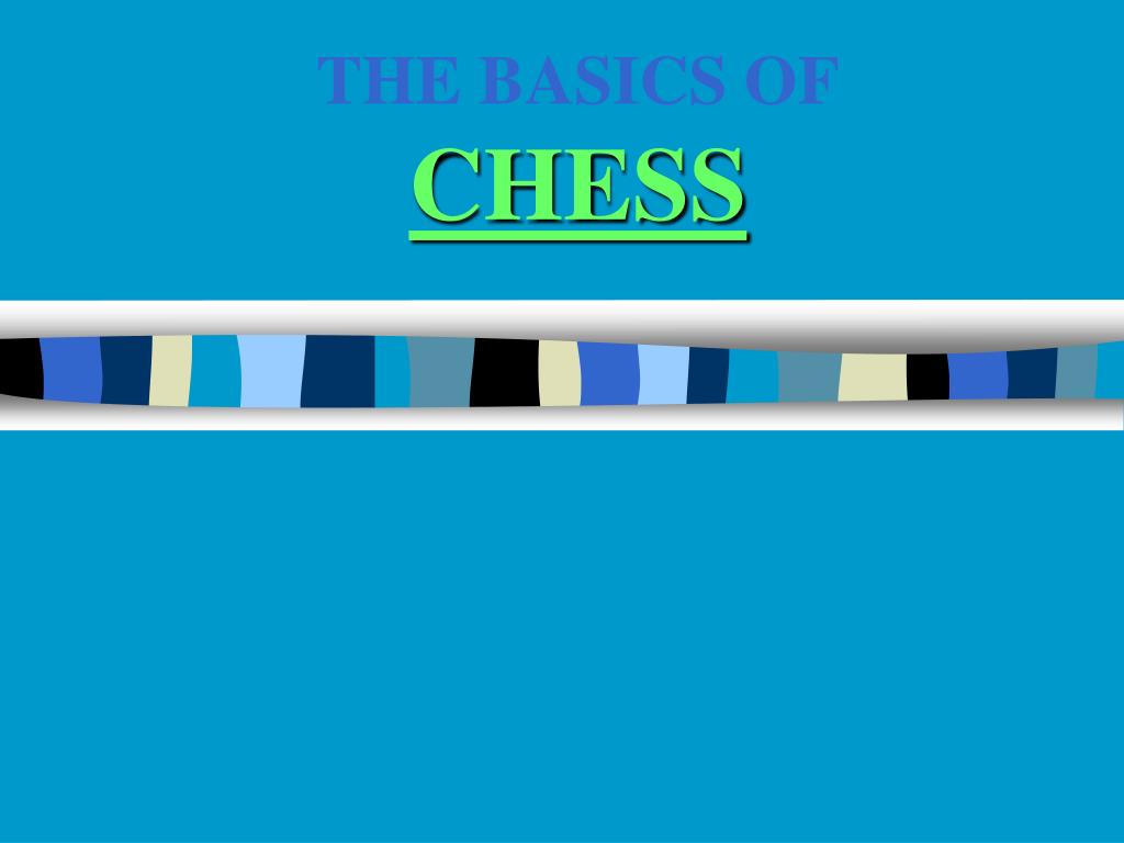 PPT - Basics of Chess PowerPoint Presentation, free download - ID:1156
