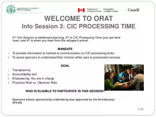 WELCOME TO ORAT Info Session 3: CIC PROCESSING TIME