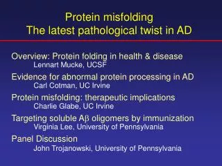 Protein misfolding The latest pathological twist in AD