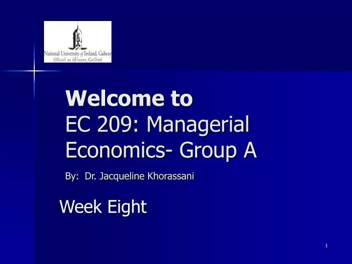 welcome to ec 209 managerial economics group a by dr jacqueline khorassani