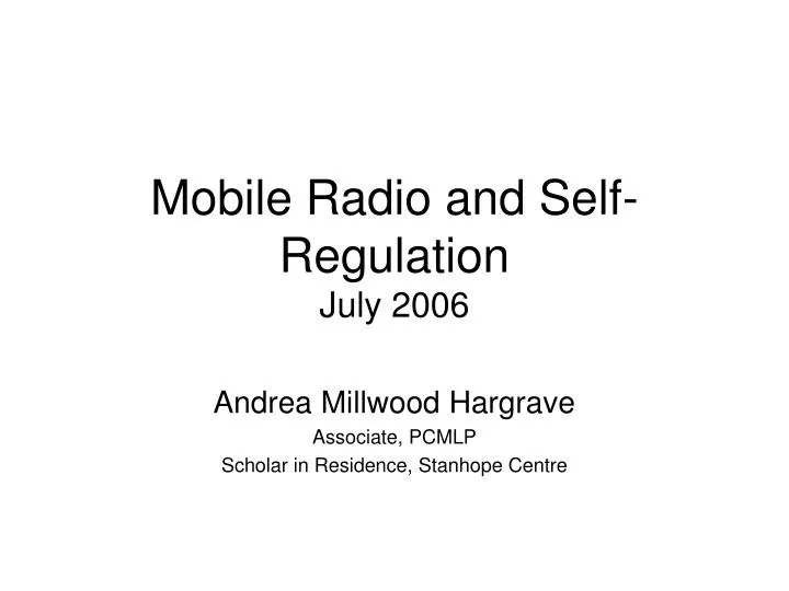 mobile radio and self regulation july 2006