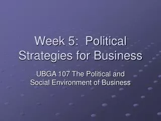 Week 5: Political Strategies for Business