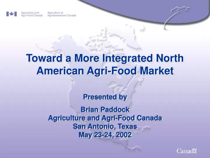 toward a more integrated north american agri food market