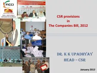 Dr. K K Upadhyay Head – CSR