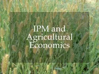 IPM and Agricultural Economics