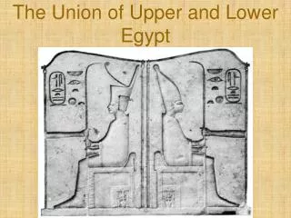 The Union of Upper and Lower Egypt