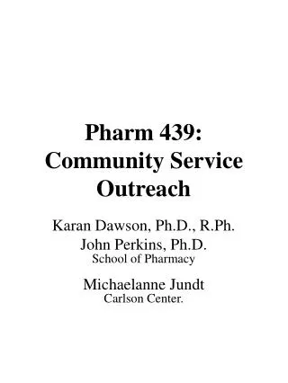 Pharm 439: Community Service Outreach
