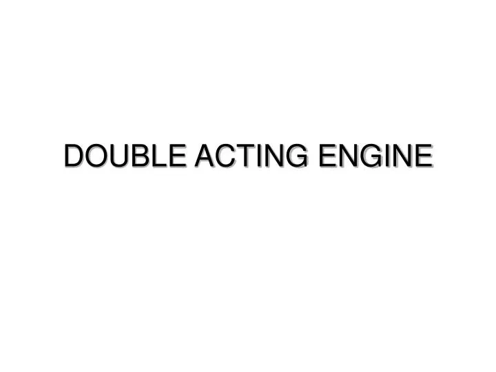 double acting engine