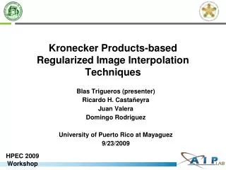 Kronecker Products-based Regularized Image Interpolation Techniques