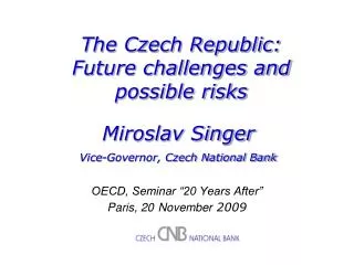 The Czech Republic: Future challenges and possible risks