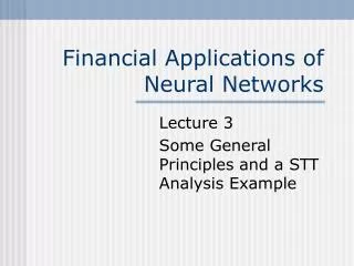 Financial Applications of Neural Networks