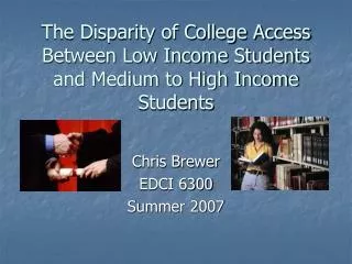 The Disparity of College Access Between Low Income Students and Medium to High Income Students