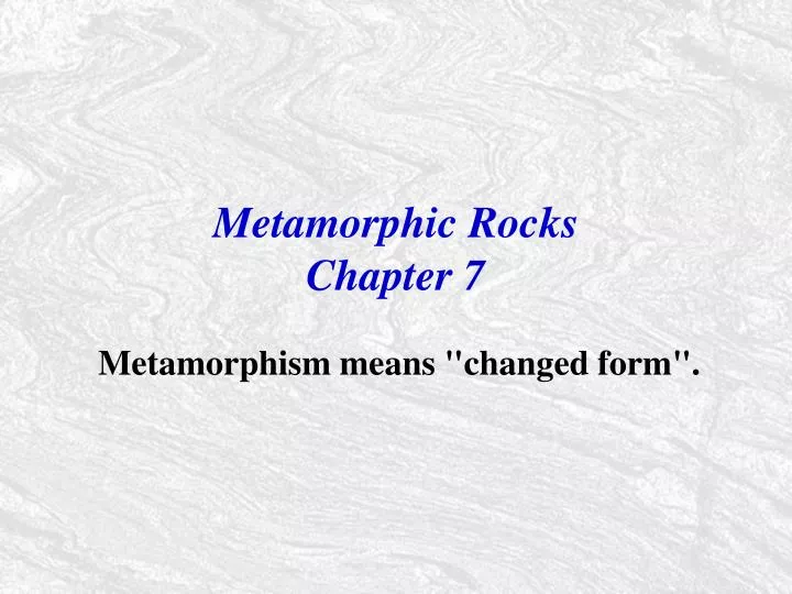 metamorphic rocks chapter 7