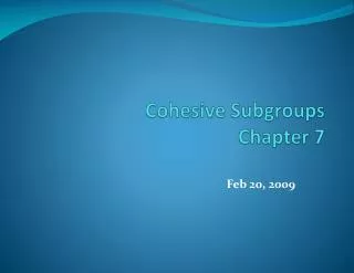 Cohesive Subgroups Chapter 7