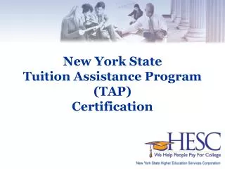 New York State Tuition Assistance Program (TAP) Certification
