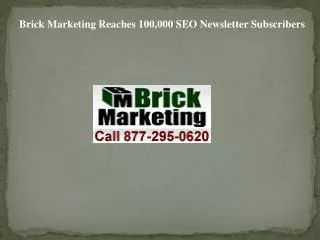 Brick Marketing Reaches 100