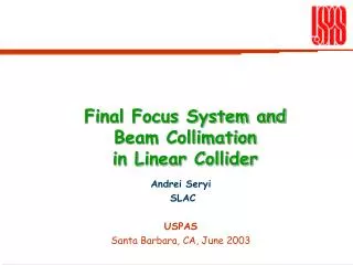 Final Focus System and Beam Collimation in Linear Collider