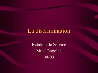 la discrimination